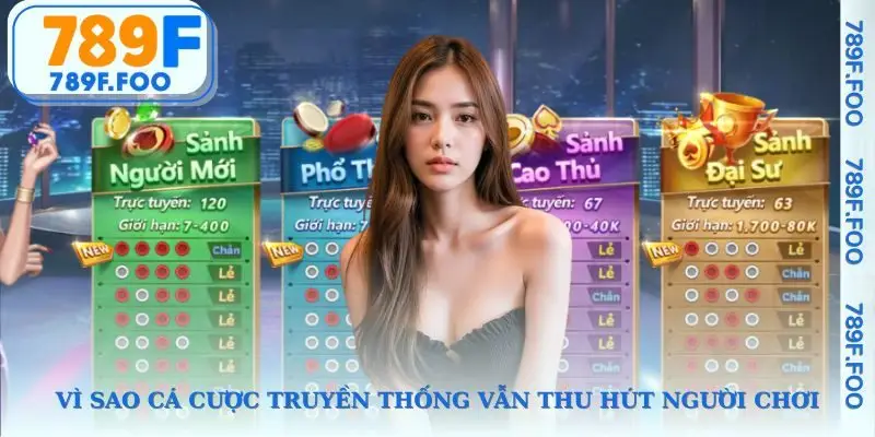 Nguyên nhân cá cược truyền thống online thu hút