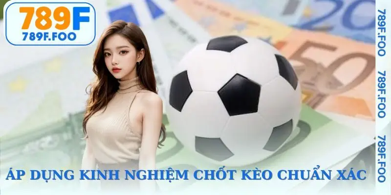 Bí kíp soi kèo thơm từ kinh nghiệm thực chiến
