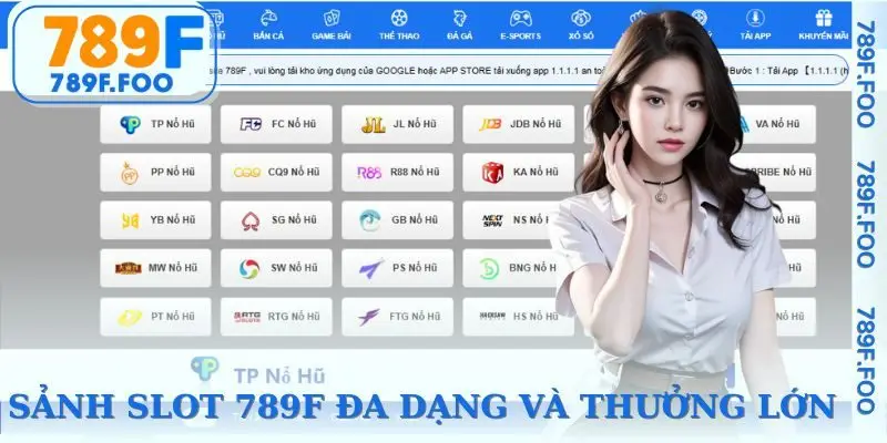 Slot 789F - Điểm hẹn triệu người chơi và cơ hội jackpot